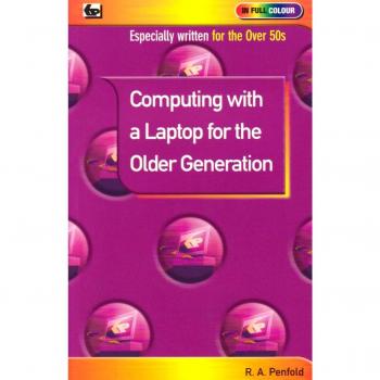 Computing with a Laptop for the Older Generation, Penfold, R. A., Used; Good Boo