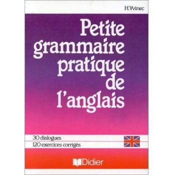 PETITE GRAMMAIRE PRATIQUE DE L'ANGLAIS. Edition 1996