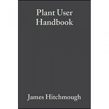 Plant User Handbook: A Guide to Effective Specifying by 