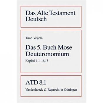 Timo Veijola Das Fünfte Buch Mose. Deuteronomium. Kapitel 1,1