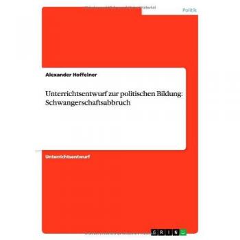 Unterrichtsentwurf zur politischen Bildung: Schwangerschaftsabbruch