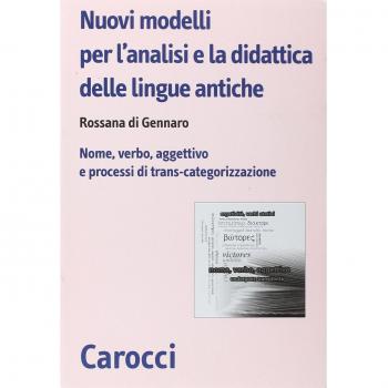 Nuovi modelli per l'analisi e la didattica delle lingue antiche. ...