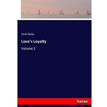 Love's Loyalty: Volume 2