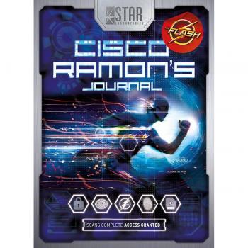 S.T.A.R. Labs: Cisco Ramon's Journal