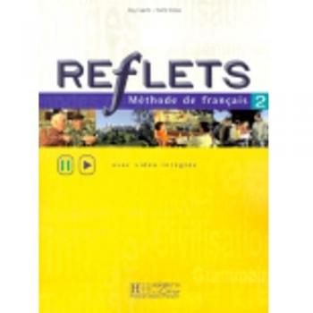 Reflets Methode Francaise: Level 2: Livre De L'eleve 2 (Hachette)