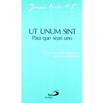 Ut unum sint. Para que sean uno