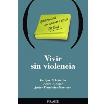 Vivir sin violencia: Aprender un nuevo estilo de vida.