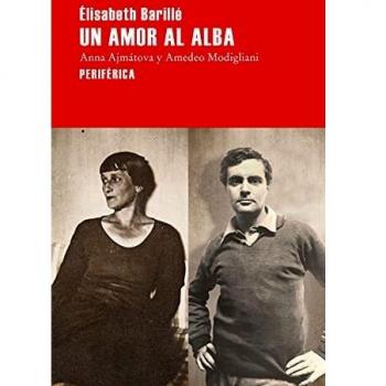 Un amor al alba: Anna Ajmátova y Amedeo Modigliani: 161 (Largo Recorrido)