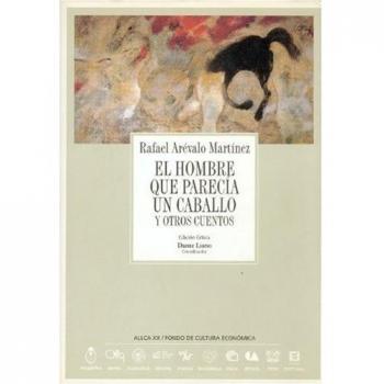 El Hombre Que Parec-A Un Caballo y Otros Cuentos