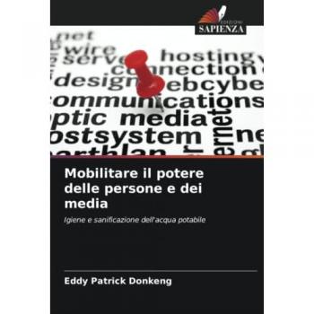 Mobilitare il potere delle persone e dei media: Igiene e sanificazione dell'acqua potabile