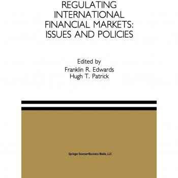 Regulating International Financial Markets: Issues and Policies