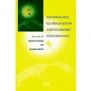 Technology, Globalization and Economic Performance