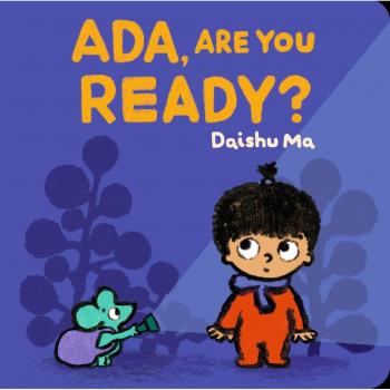 Ada, Are You Ready? : the perfect book to share with babies and toddlers, especially before a big birthday!