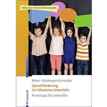 Sprachförderung im inklusiven Unterricht: Praxistipps für Lehrkräfte (Inklusiver Unterricht kompakt)