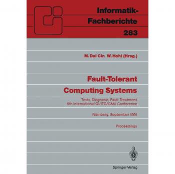 Fault-Tolerant Computing Systems: Tests, Diagnosis, Fault Treatment