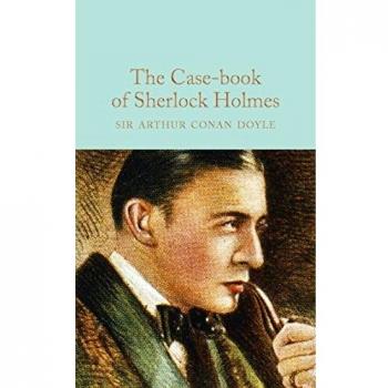 The Case-Book of Sherlock Holmes: Arthur Conan Doyle (Macmillan Collector's Library, 25, Band 25)