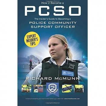 How to Become a Police Community Support Officer (PCSO): The complete insider's guide to becoming a PCSO (How2become)