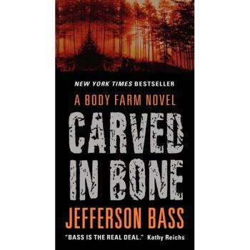 Carved in Bone : A Body Farm Novel, by Jefferson Bass