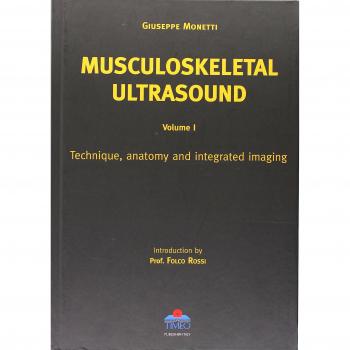 Musculoskeletal ultra sound. Ediz. italiana e inglese. Technique, anatomy and integrated imaging