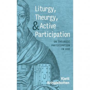 Vitalsource Technologies, Inc. Liturgy, Theurgy, and Active Participation