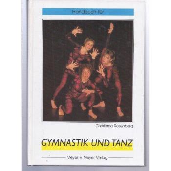 Handbuch für Gymnastik und Tanz: Spass an Bewegung mit Musik