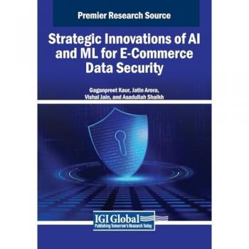 Strategic Innovations of AI and ML for E-Commerce Data Security