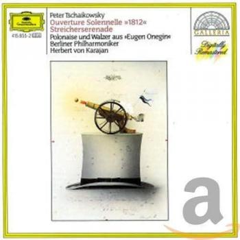 Ouverture 1812 Op.49, Serenata per archi Op.48 (Eugene Onegin)