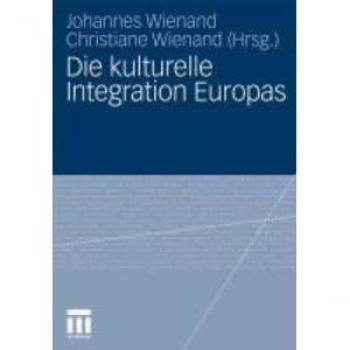 Die kulturelle Integration Europas