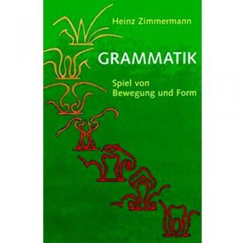 Grammatik: Spiel von Bewegung und Form