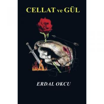Erdal Okcu: CELLAT ve GÜL