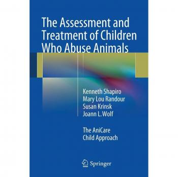 The Assessment and Treatment of Children Who Abuse Animals: The AniCare Child Approach