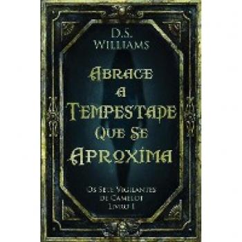 Williams, D. S.: Abrace a Tempestade Que Se Aproxima