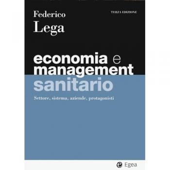 Economia e management sanitario. Settore, sistema, aziende, prota...