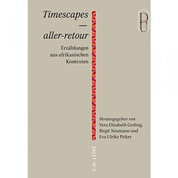 Timescapes – aller-retour: Erzählungen aus afrikanischen Kontexten (Düsseldorf übersetzt)