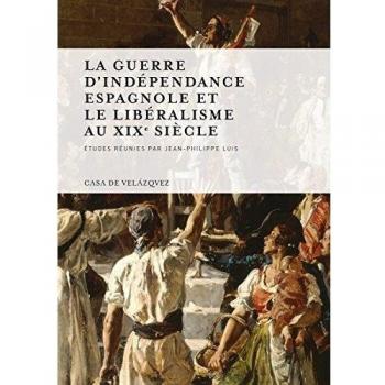 Guerre d'independance espagnole et le liberalisme au xix sie