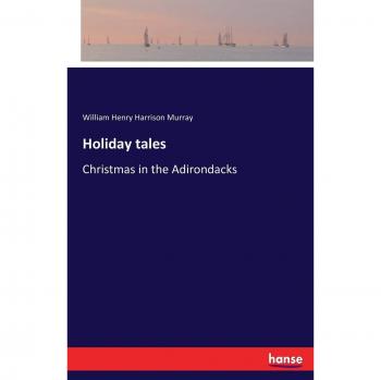 Holiday tales: Christmas in the Adirondacks