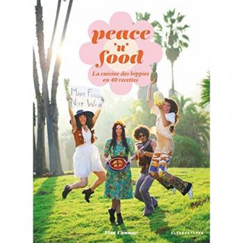 Peace'n'food : La cuisine des hippies en Californie