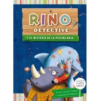 RINO DETECTIVE Y EL MISTERIO DE LA PISCINA ROJA