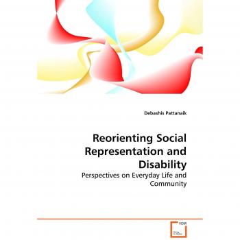 Reorienting Social Representation and Disability