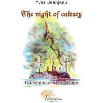 The Night of Calvary: Tome 1