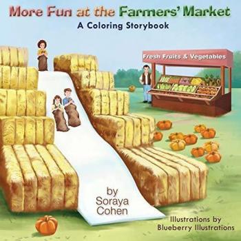 More Fun at the Farmers' Market: A Coloring Storybook for Budding Writers and Artists