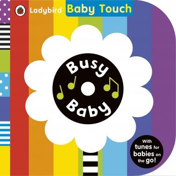 Baby Touch Busy Baby book and audio CD by Ladybird 9780723299073
