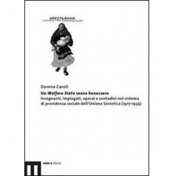 Un Welfare State senza benessere. Insegnanti, impiegati, operai e contadini nel sistema di previdenza sociale dell'Unione Sovietica