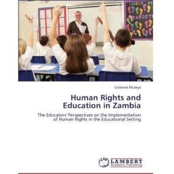Human Rights and Education in Zambia: The Educators' Perspectives on the Implementation of Human Rights in the Educational Setting