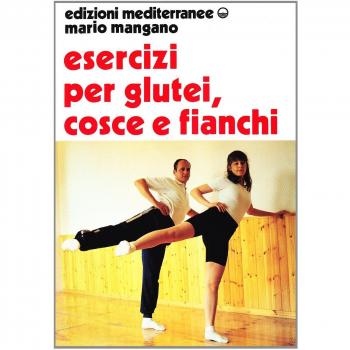 Esercizi per i glutei, cosce e fianchi
