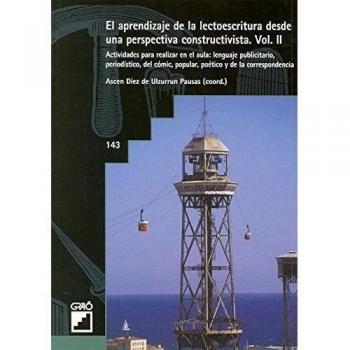 El aprendizaje de la lectoescritura desde una perspectiva constructivista. Vol. 