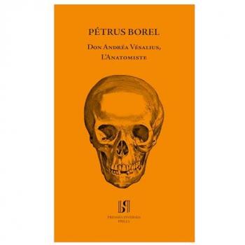Don Andréa Vésalius, L'Anatomiste.