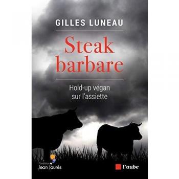 Steak barbare : Hold-up végan sur l'assiette