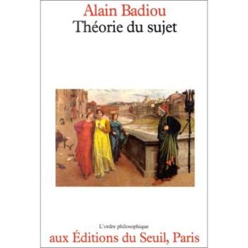 Alain Badiou Théorie Du Sujet