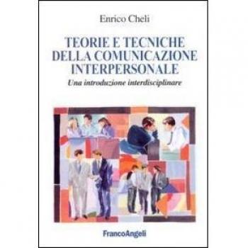 Teorie e tecniche della comunicazione interpersonale. Un'introduzione interdisciplinare